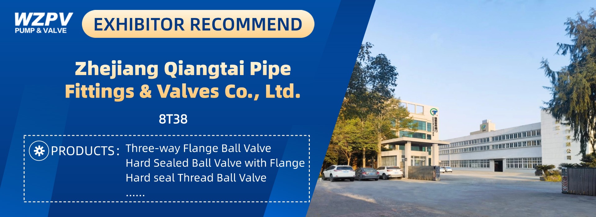 Exhibitor Recommendation-Zhejiang Qiangtai Pipe Fittings & Valves Co., Ltd.