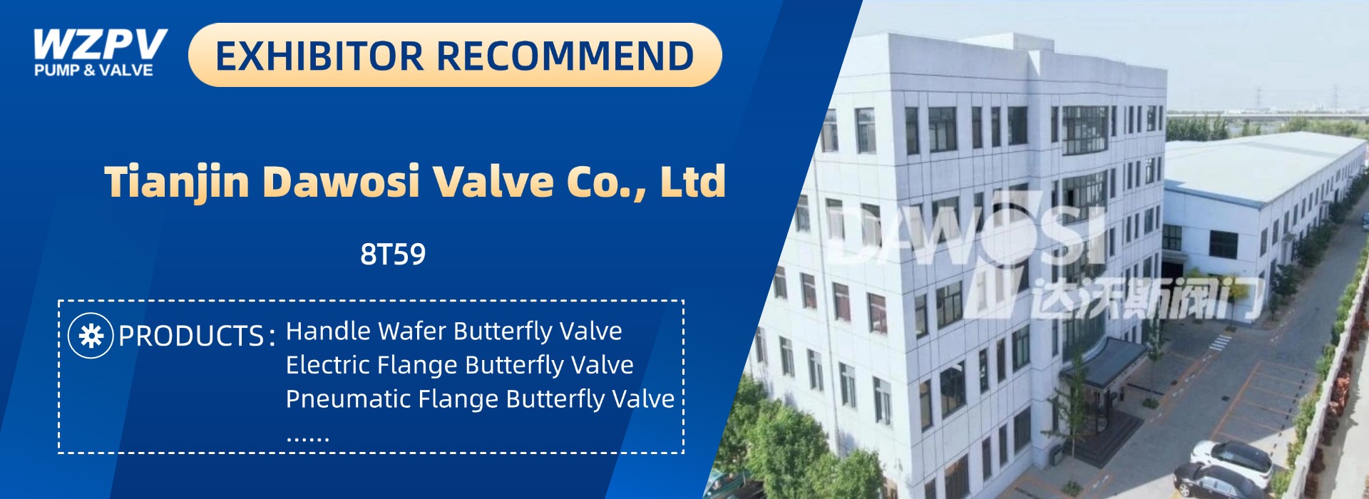 Exhibitor Recommendation：Tianjin Dawosi Valve Co., Ltd